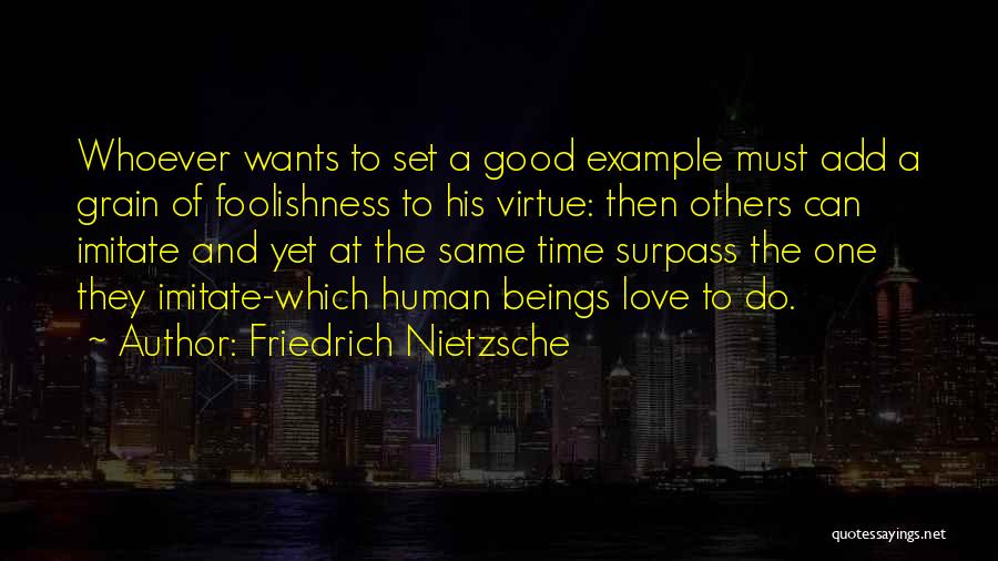 Imitate Others Quotes By Friedrich Nietzsche