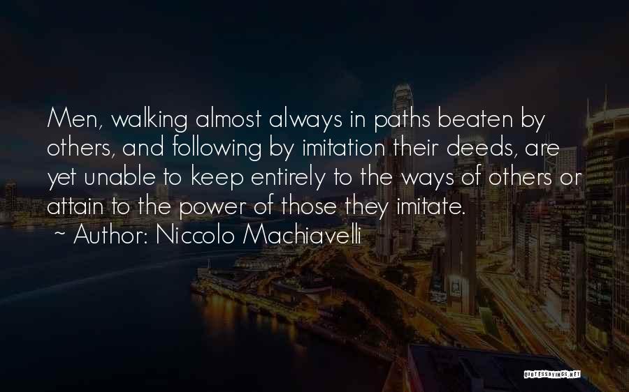 Imitate Others Quotes By Niccolo Machiavelli