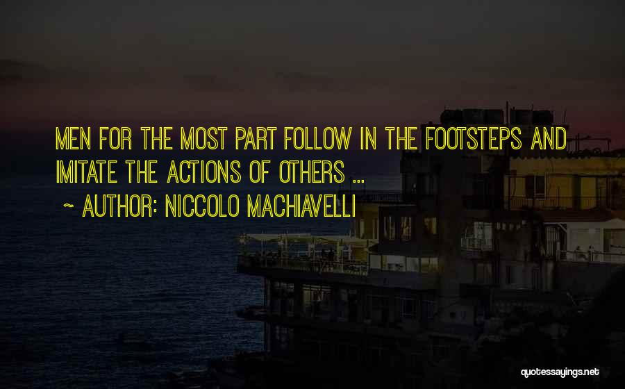 Imitate Others Quotes By Niccolo Machiavelli