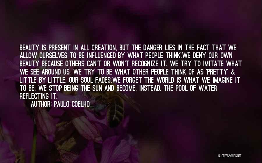 Imitate Others Quotes By Paulo Coelho