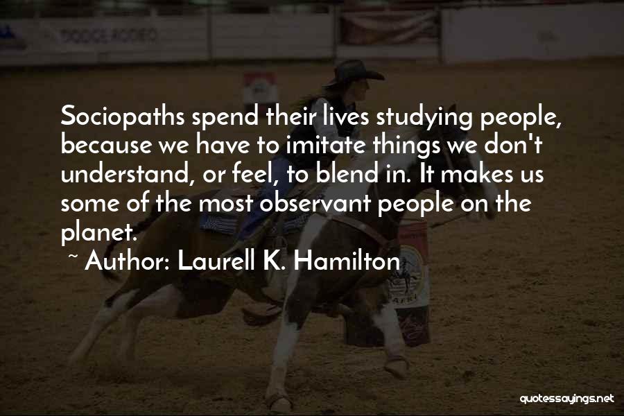 Imitate Quotes By Laurell K. Hamilton