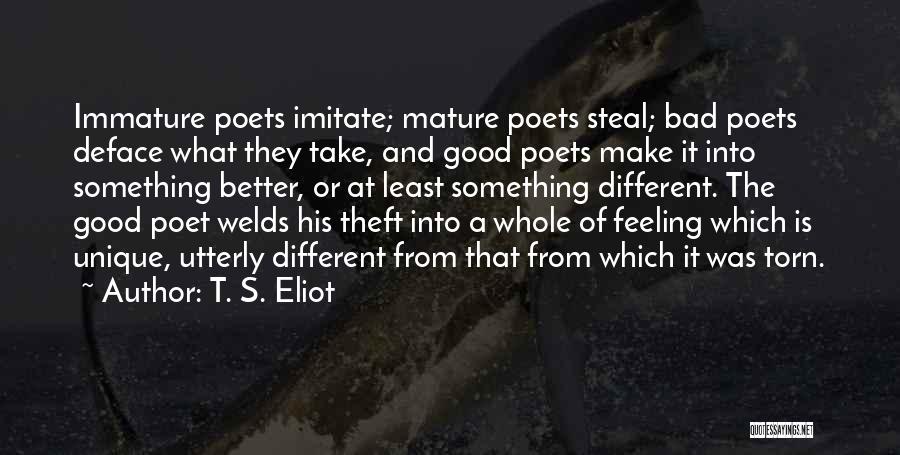 Imitate Quotes By T. S. Eliot