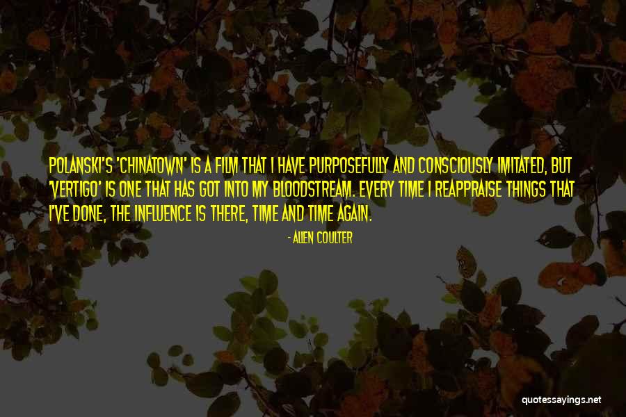 Imitated Quotes By Allen Coulter Imitated Quotes By Allen Coulter