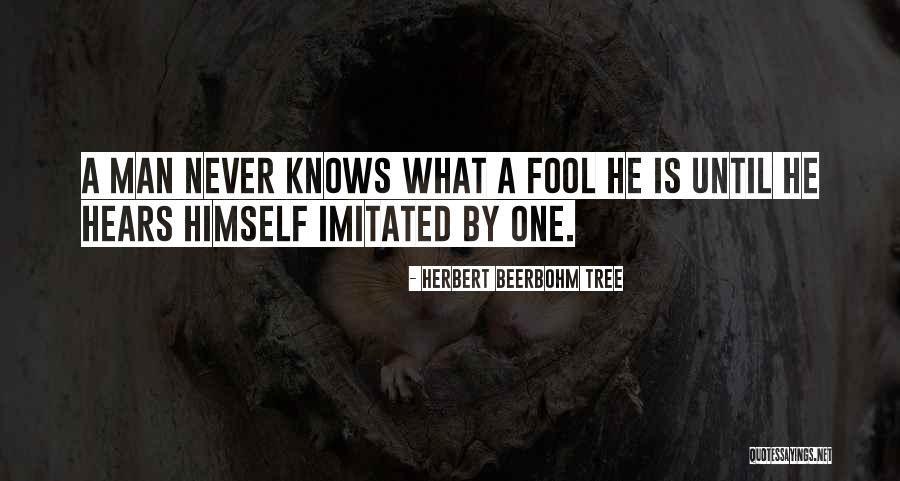 Imitated Quotes By Herbert Beerbohm Tree Imitated Quotes By Herbert Beerbohm Tree