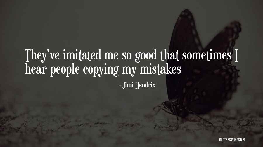 Imitated Quotes By Jimi Hendrix Imitated Quotes By Jimi Hendrix