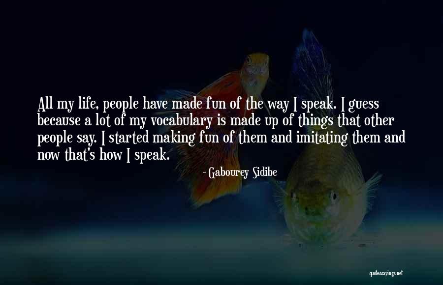 Imitating Myself Quotes By Gabourey Sidibe Imitating Myself Quotes By Gabourey Sidibe