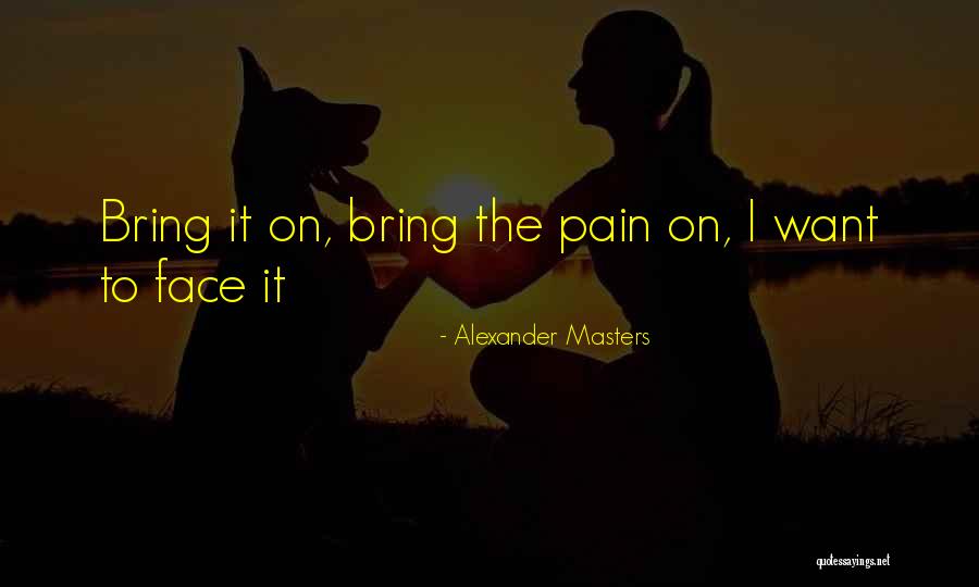 Imitating Nature Quotes By Alexander Masters Imitating Nature Quotes By Alexander Masters