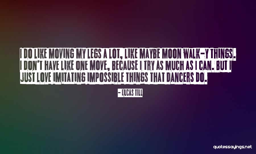 Imitating Quotes By Lucas Till Imitating Quotes By Lucas Till