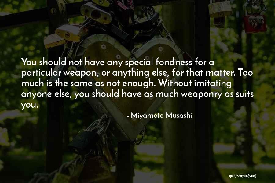 Imitating Quotes By Miyamoto Musashi Imitating Quotes By Miyamoto Musashi