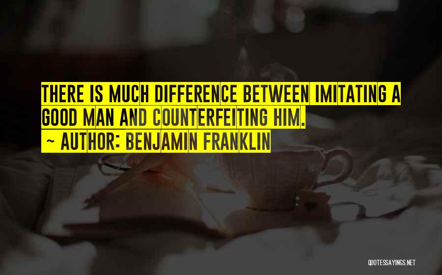 Imitating Someone Quotes By Benjamin Franklin