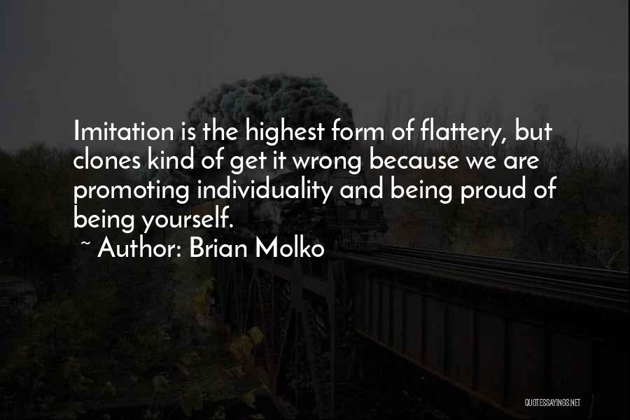 Imitation Flattery Quotes By Brian Molko