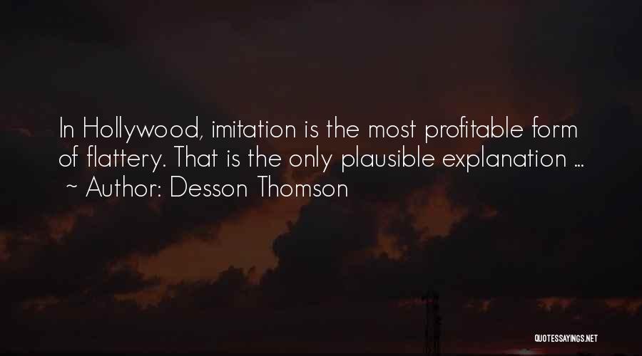 Imitation Flattery Quotes By Desson Thomson