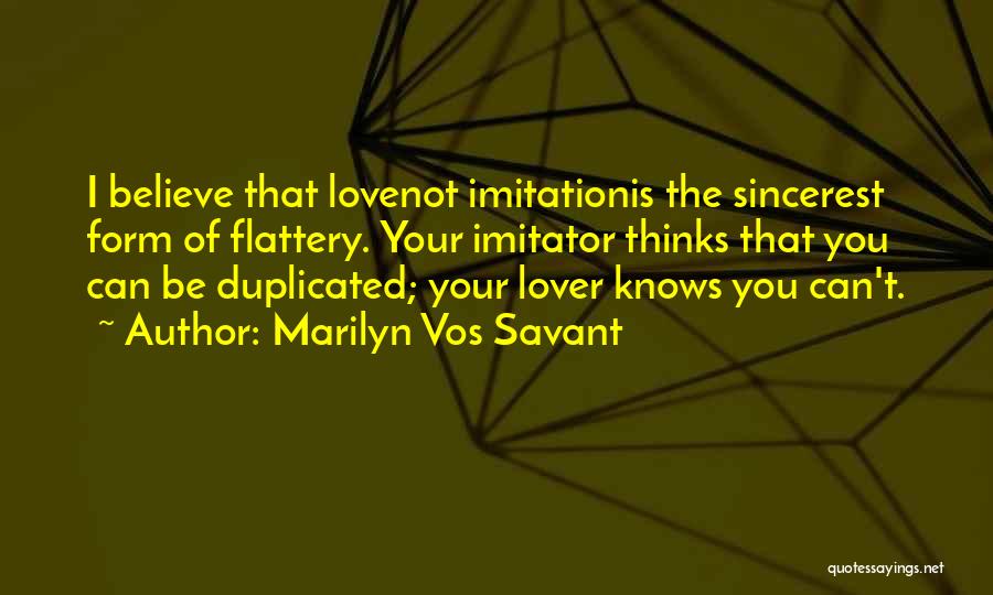 Imitation Flattery Quotes By Marilyn Vos Savant