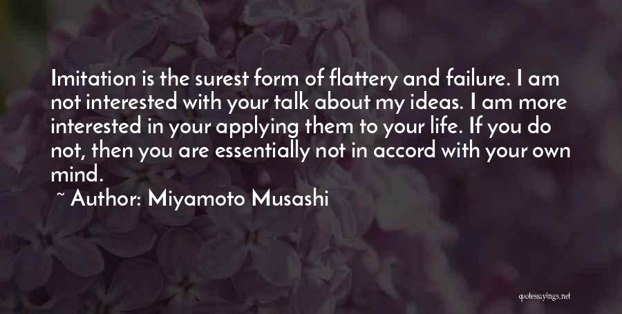 Imitation Flattery Quotes By Miyamoto Musashi