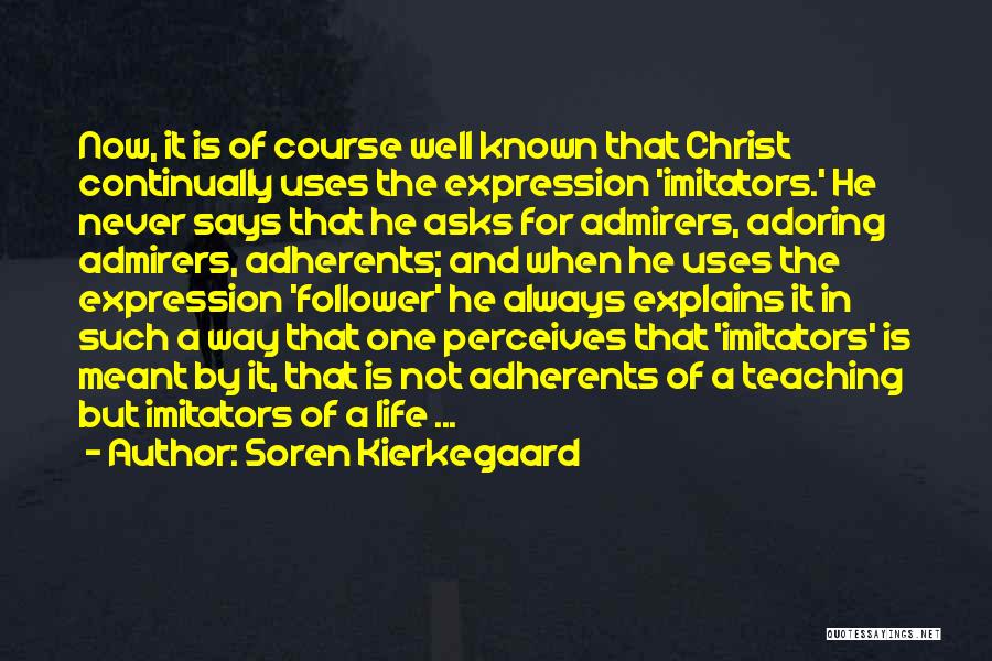 Imitation Of Christ Quotes By Soren Kierkegaard