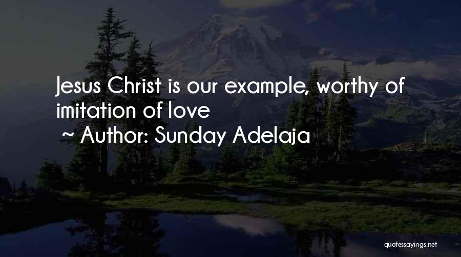 Imitation Of Christ Quotes By Sunday Adelaja