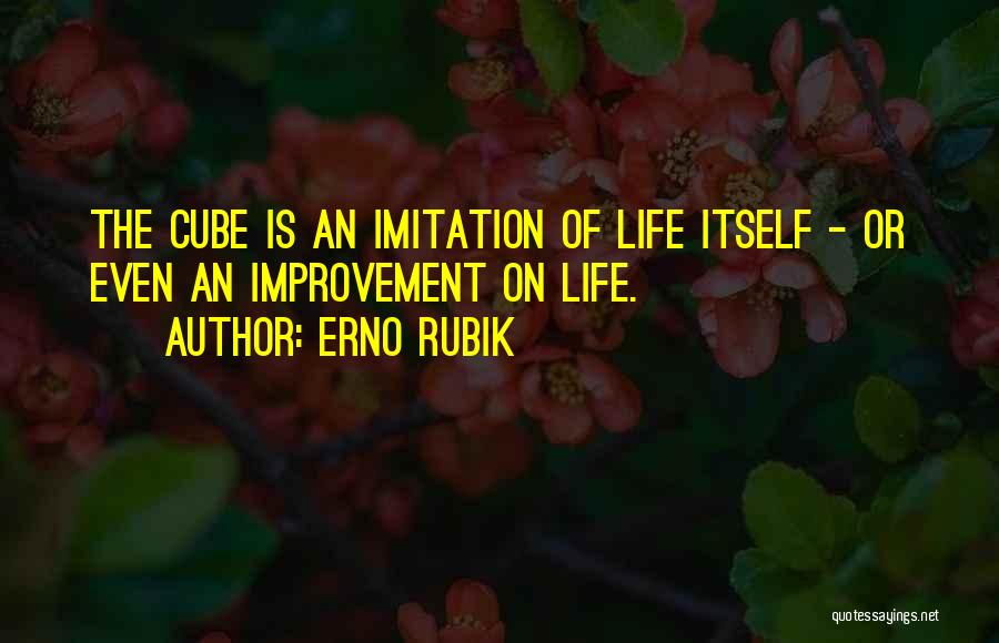 Imitation Of Life Quotes By Erno Rubik