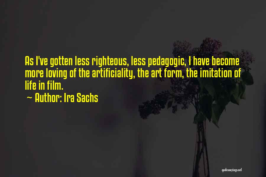 Imitation Of Life Quotes By Ira Sachs