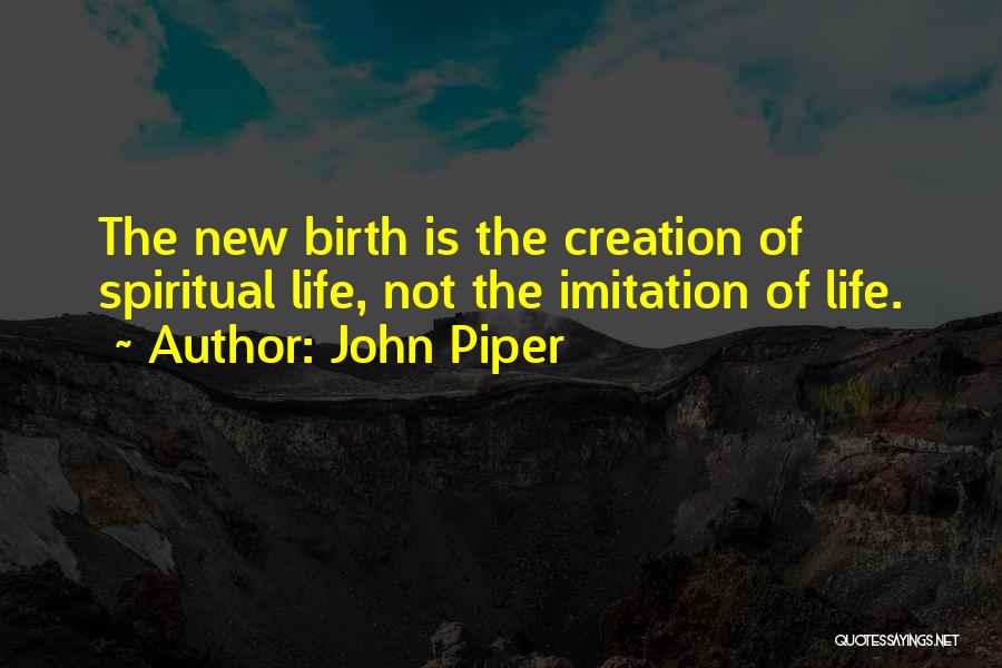 Imitation Of Life Quotes By John Piper