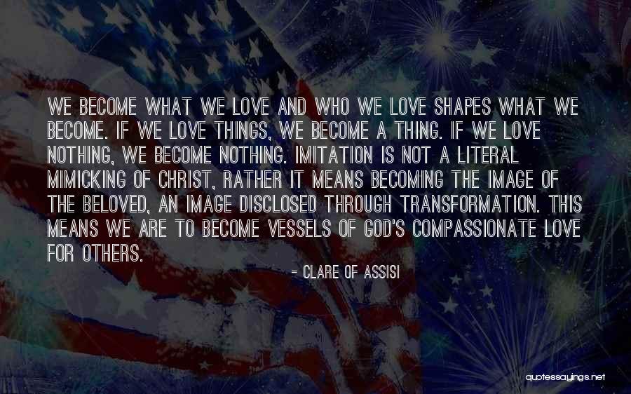 Imitation Others Quotes By Clare Of Assisi Imitation Others Quotes By Clare Of Assisi