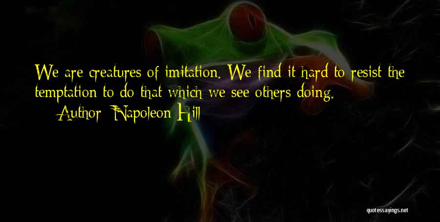 Imitation Others Quotes By Napoleon Hill