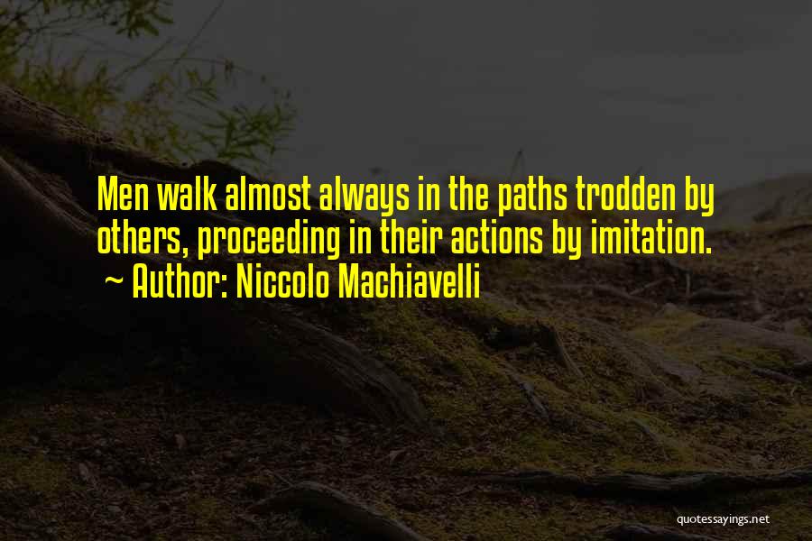 Imitation Others Quotes By Niccolo Machiavelli