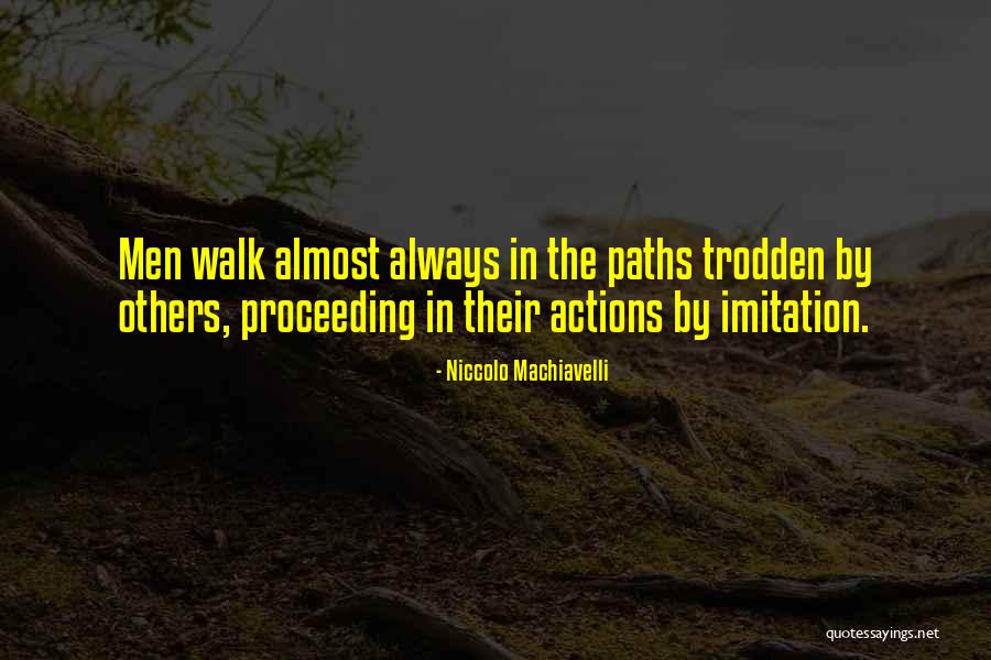 Imitation Others Quotes By Niccolo Machiavelli