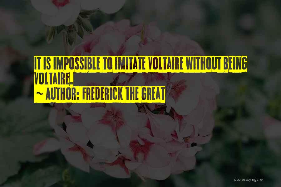 Imitation Quotes By Frederick The Great