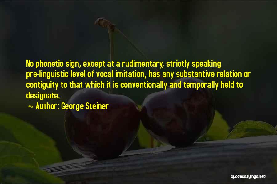 Imitation Quotes By George Steiner