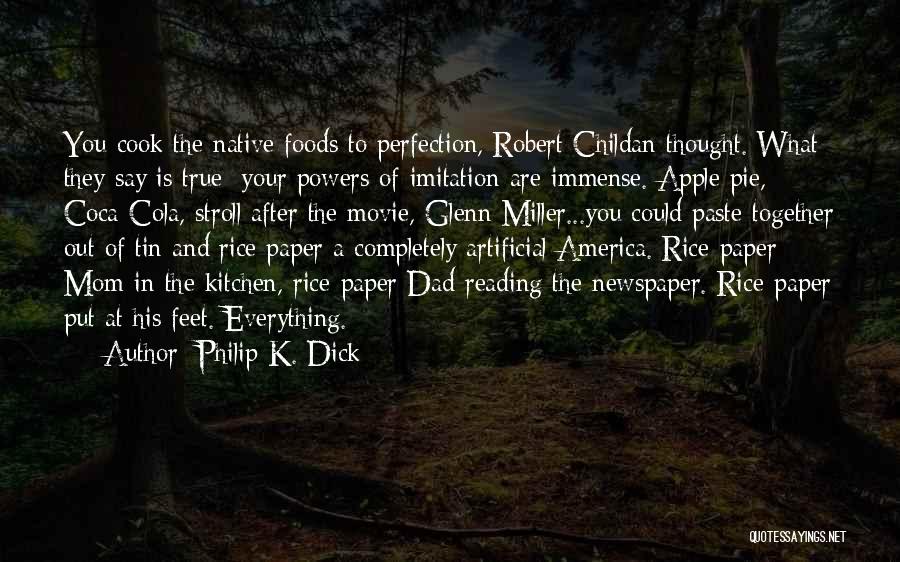 Imitation Quotes By Philip K. Dick