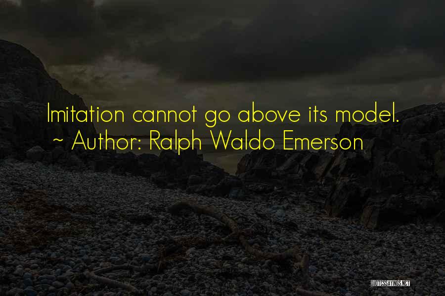 Imitation Quotes By Ralph Waldo Emerson