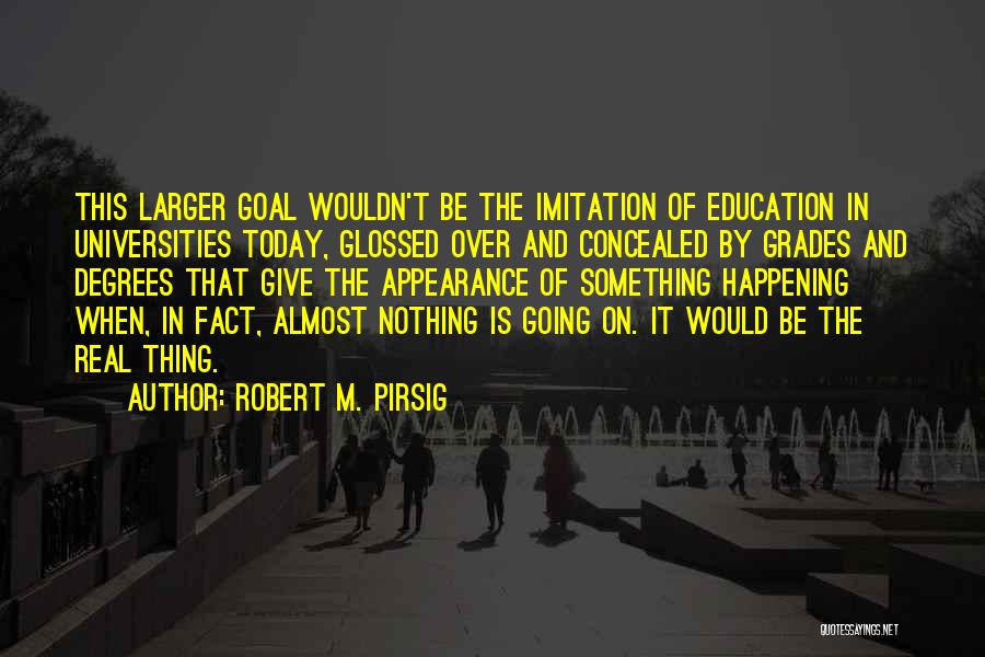 Imitation Quotes By Robert M. Pirsig