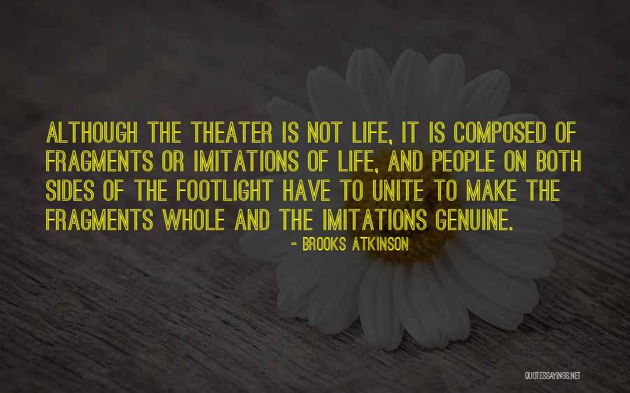 Imitations Of Life Quotes By Brooks Atkinson