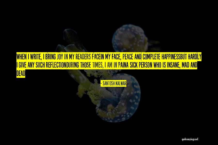 Imithente Quotes By Santosh Kalwar Imithente Quotes By Santosh Kalwar