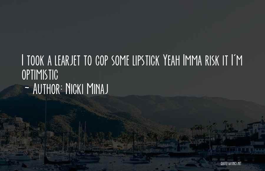 Imma Be Me Quotes By Nicki Minaj