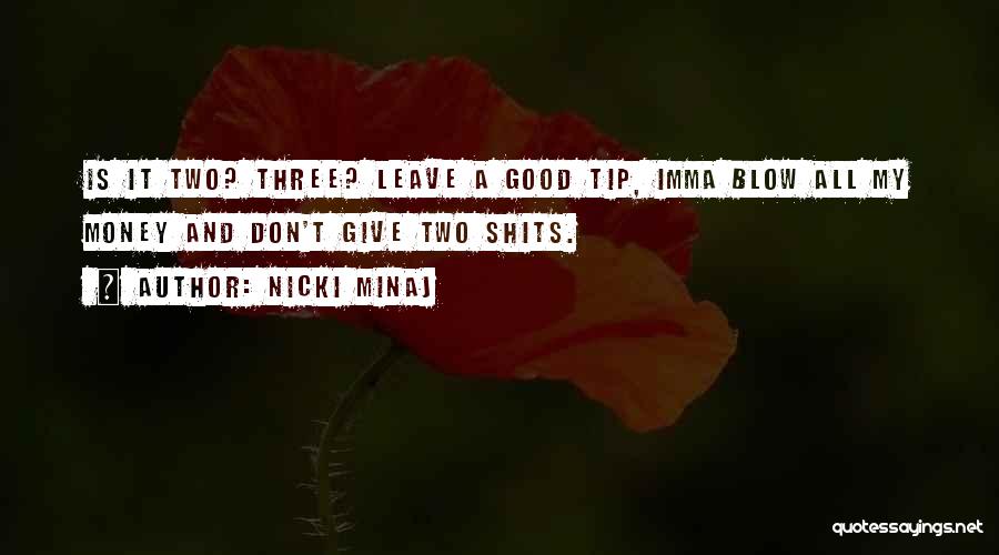 Imma Be Ok Quotes By Nicki Minaj