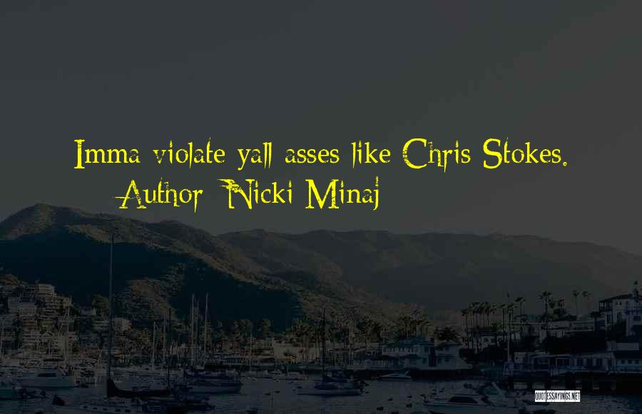 Imma Be Ok Quotes By Nicki Minaj