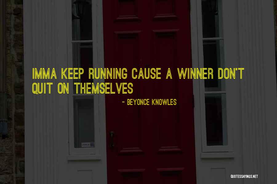Imma Quotes By Beyonce Knowles Imma Quotes By Beyonce Knowles