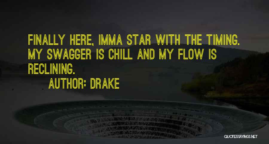 Imma Star Quotes By Drake