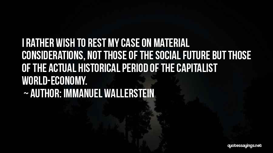 Immanuel Wallerstein Quotes 1975534