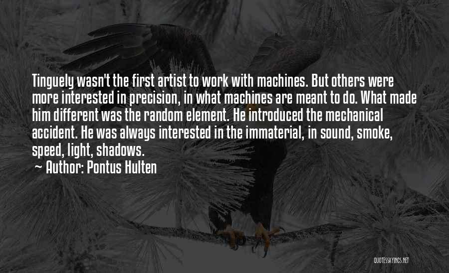 Immaterial Quotes By Pontus Hulten