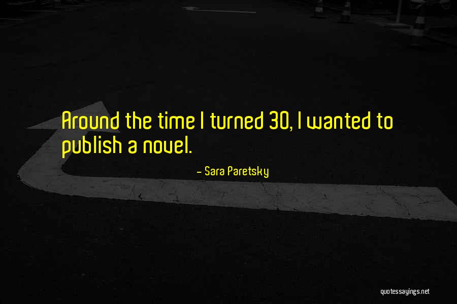 Immature Husband Quotes By Sara Paretsky Immature Husband Quotes By Sara Paretsky
