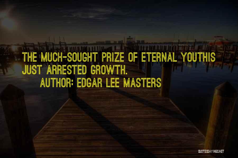 Immaturity Quotes By Edgar Lee Masters