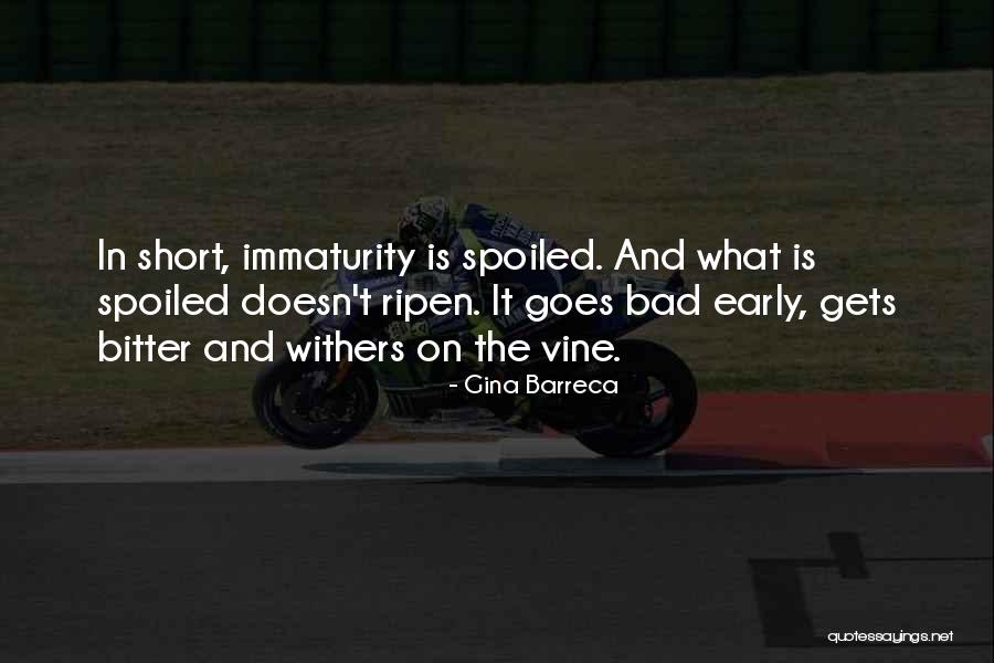 Immaturity Quotes By Gina Barreca Immaturity Quotes By Gina Barreca