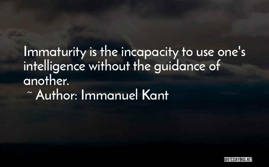 Immaturity Quotes By Immanuel Kant
