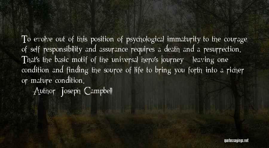Immaturity Quotes By Joseph Campbell