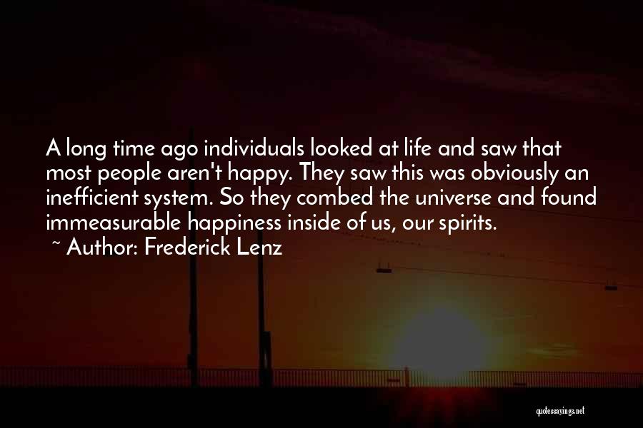 Immeasurable Happiness Quotes By Frederick Lenz