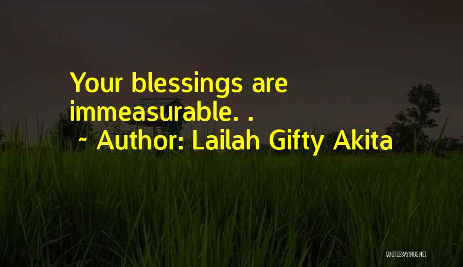 Immeasurable Happiness Quotes By Lailah Gifty Akita