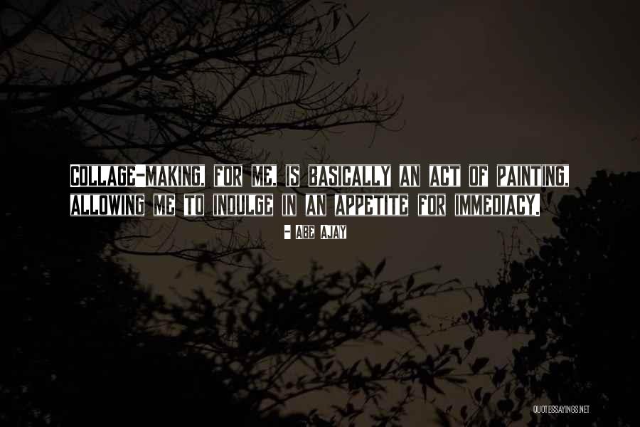 Immediacy Quotes By Abe Ajay