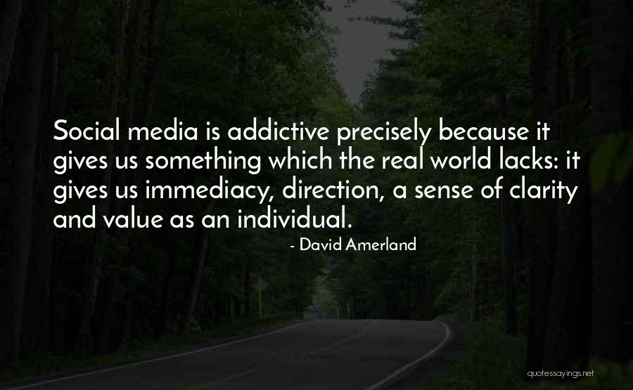 Immediacy Quotes By David Amerland